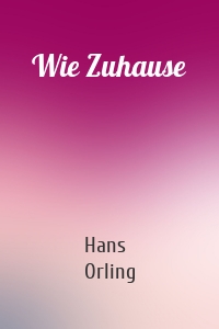 Wie Zuhause