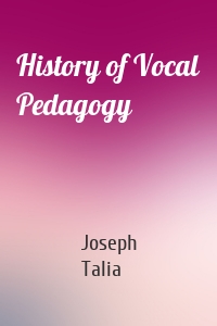 History of Vocal Pedagogy