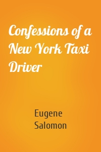 Confessions of a New York Taxi Driver