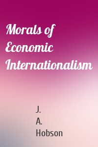 Morals of Economic Internationalism