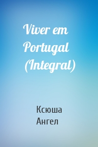 Viver em Portugal (Integral)