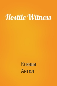 Hostile Witness