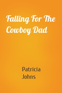 Falling For The Cowboy Dad