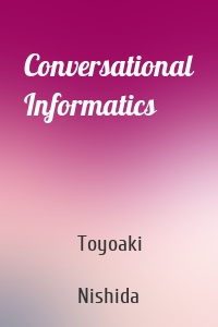 Conversational Informatics