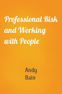 Professional Risk and Working with People