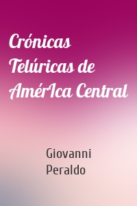 Crónicas Telúricas de AmérIca Central