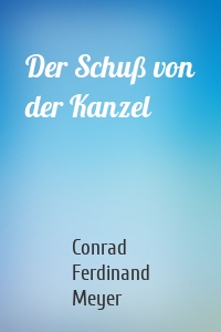 Der Schuß von der Kanzel