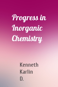 Progress in Inorganic Chemistry