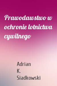 Prawodawstwo w ochronie lotnictwa cywilnego