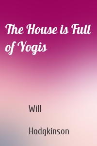 The House is Full of Yogis