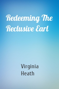 Redeeming The Reclusive Earl
