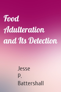 Food Adulteration and Its Detection