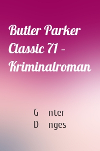 Butler Parker Classic 71 – Kriminalroman