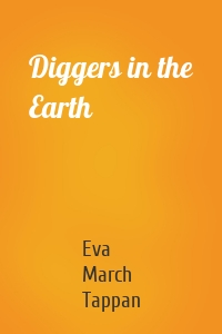 Diggers in the Earth