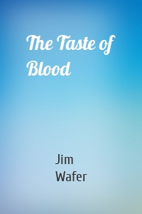 The Taste of Blood