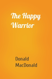The Happy Warrior