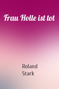 Frau Holle ist tot