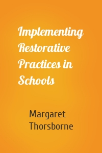 Implementing Restorative Practices in Schools