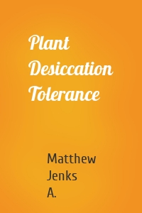 Plant Desiccation Tolerance