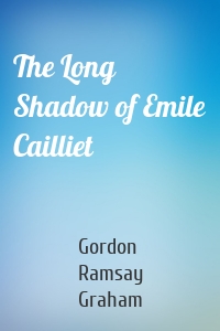 The Long Shadow of Emile Cailliet