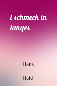 i schmeck in langes