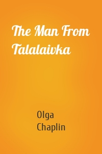 The Man From Talalaivka