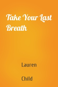 Take Your Last Breath