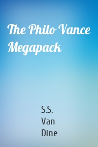 The Philo Vance Megapack