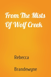 From The Mists Of Wolf Creek