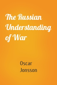 The Russian Understanding of War