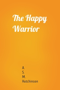 The Happy Warrior