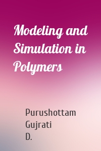 Modeling and Simulation in Polymers