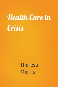 Health Care in Crisis
