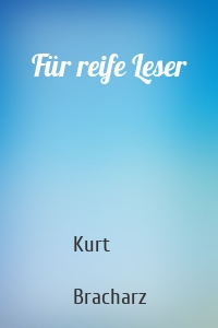 Für reife Leser