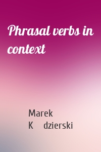 Phrasal verbs in context
