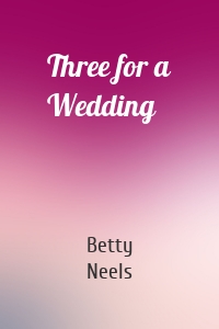 Three for a Wedding