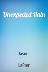 Unexpected Rain