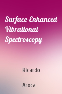 Surface-Enhanced Vibrational Spectroscopy