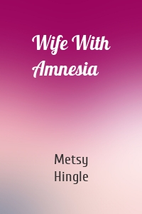 Wife With Amnesia