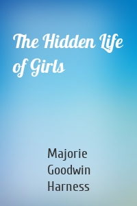 The Hidden Life of Girls