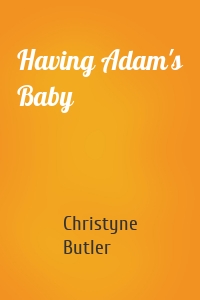 Having Adam's Baby