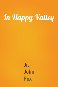 In Happy Valley