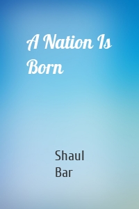 A Nation Is Born