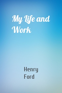 My Life and Work