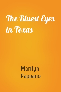 The Bluest Eyes in Texas
