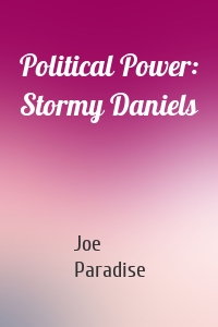 Political Power: Stormy Daniels