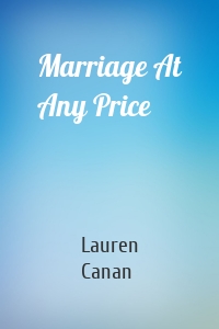Marriage At Any Price