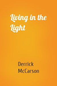 Living in the Light