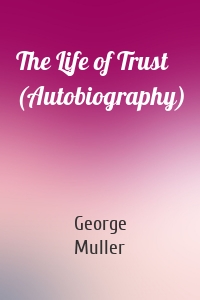 The Life of Trust (Autobiography)