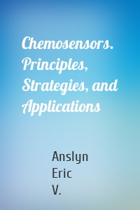 Chemosensors. Principles, Strategies, and Applications